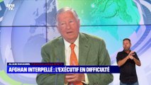 Afghan interpellé : l'exécutif en difficulté - 24/08
