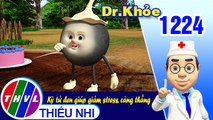 Dr. Khỏe - Tập 1224: Kỳ tử đen giúp giảm stress, căng thẳng