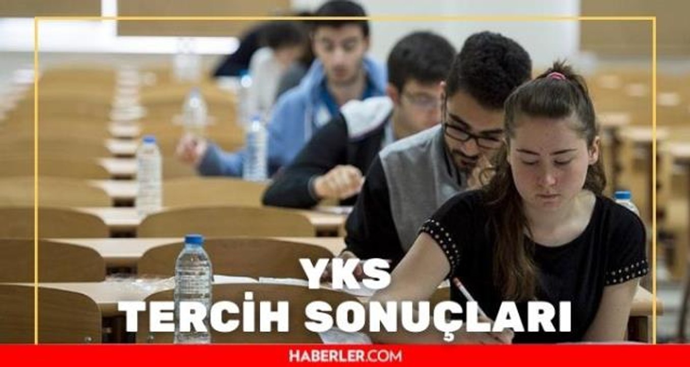 YKS tercih sonuçları Sonuç ÖSYM! sonuc.osym.gov.tr linki!
