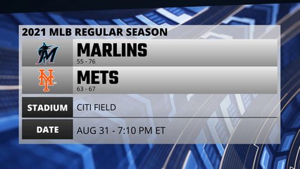 Marlins @ Mets Game Preview for AUG 31 -  7:10 PM ET