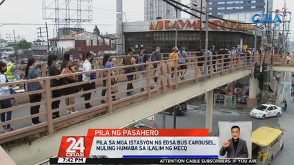 Pila sa mga istasyon ng EDSA bus carousel, muling humaba sa ilalim ng MECQ | 24 Oras