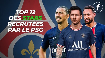 Top 12 des stars recrutées par le PSG