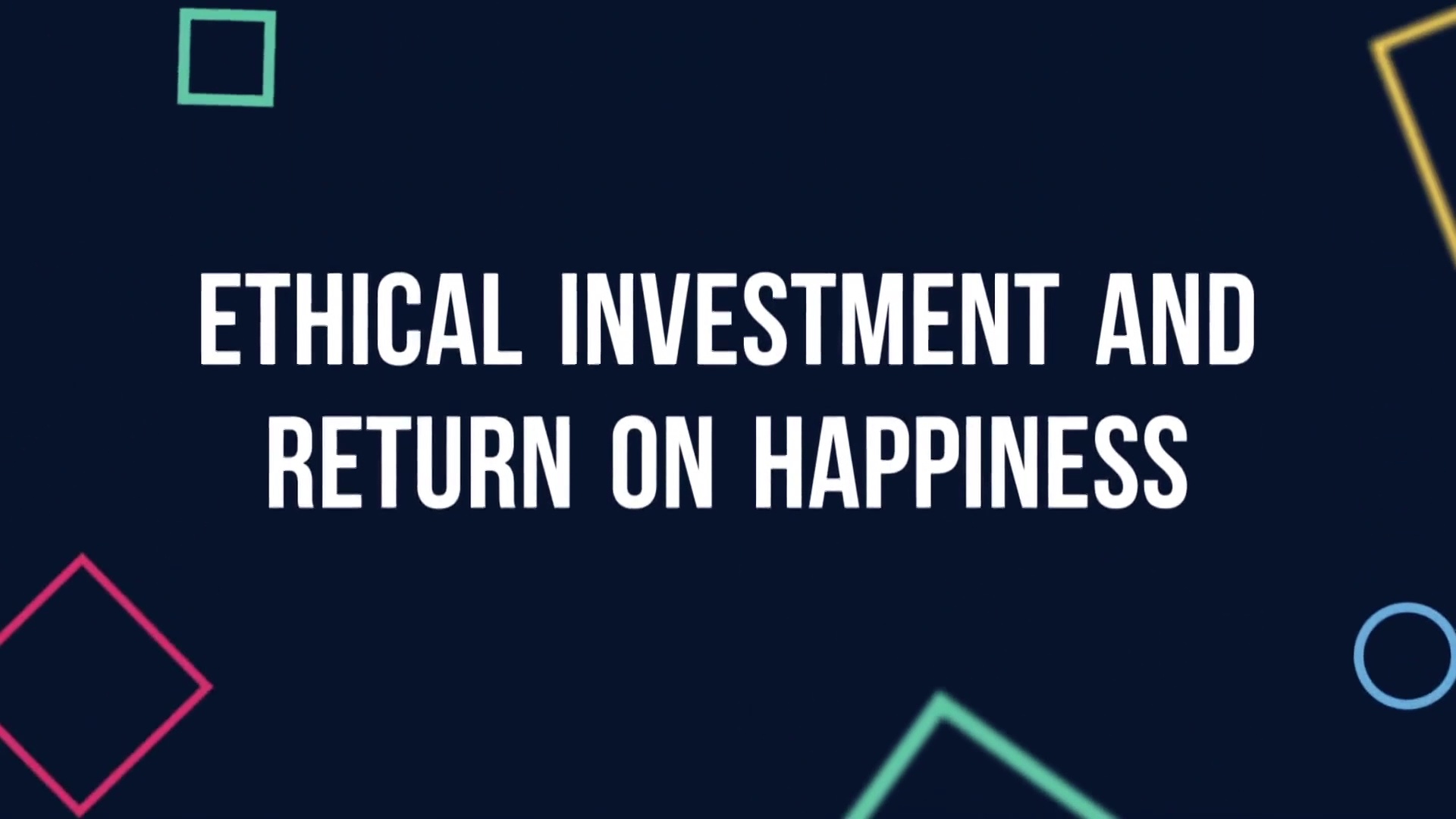 Ethical Investment and Return on Happiness