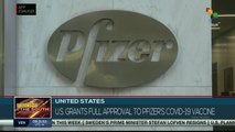 United States: Pfizer becomes first Covid vaccine to gain full FDA approval