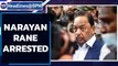 Union minister Narayan Rane arrested for his ‘slap’ remark against Uddhav Thackeray | Oneindia News