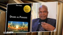 Espace littéraire : Hervé Gobou nous présente son oeuvre « Drame au Paradis »