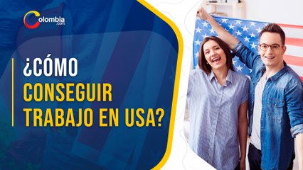 Cómo conseguir trabajo en Estados Unidos si eres latino
