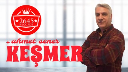 Ahmet Şener - Keşmer