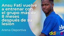 Ansu Fati vuelve a entrenar con el grupo más de 8 meses después de su lesión