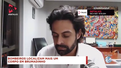 98 Talks | Bombeiros encontram corpo em Brumadinho