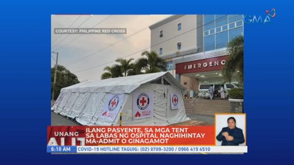 Ilang pasyente, sa mga tent sa labas ng ospital naghihintay ma-admit o ginagamot | UB