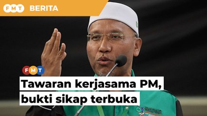 Tawaran kerjasama PM bukti kerajaan bersikap terbuka, kata PAS