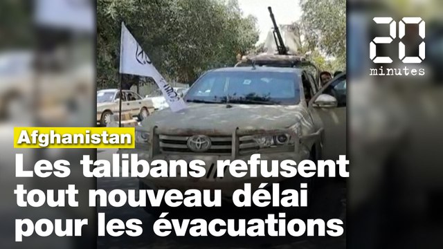 Afghanistan: Les talibans refusent tout nouveau délai pour les évacuations