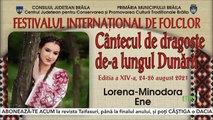 Lorena Minodora Ene - Festivalul international „Cantecul de dragoste de-a lungul Dunarii” - Editia  a XIV-a - Braila - ETNO TV - 24.08.2021