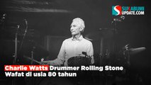 Charlie Watts Drummer Rolling Stone Wafat di usia 80 tahun