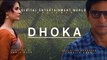Dhoka | Short Film by Aabis Raza | Saleem Mairaj | Nausheen Shah | DEW Original