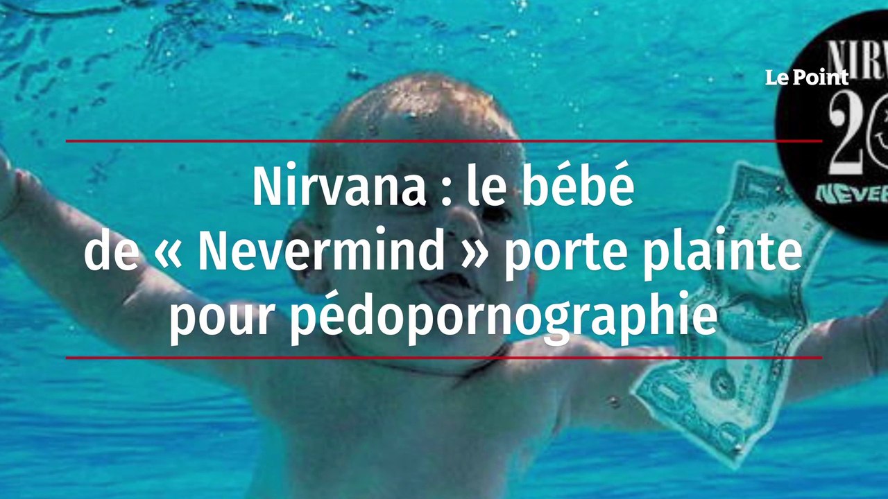 Nirvana : le bébé de « Nevermind » porte plainte pour pédopornographie