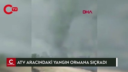 Edirne'de ATV aracındaki yangın ormana sıçradı