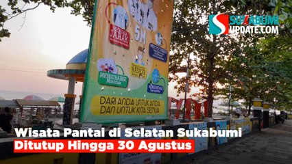 Wisata Pantai di Selatan Sukabumi Ditutup Hingga 30 Agustus