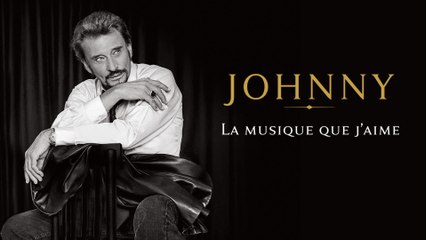 Johnny Hallyday - La musique que j'aime