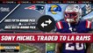Sony Michel TRADED To Rams For 2 Draft Picks