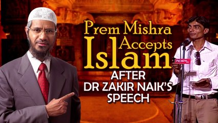 Video herunterladen: Prem Mishra Accepts Islam after Dr Zakir Naik’s Speech - Dr Zakir Naik