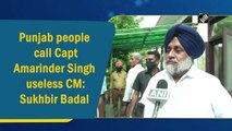 Punjab people call Captain Amarinder Singh most useless CM in the country: Sukhbir Badal