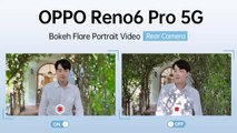 OPPO Reno6 Pro กับฟีเจอร์ Bokeh Flare Portrait Video กล้องหลัง