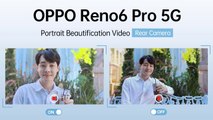 OPPO Reno6 Pro กับโหมด Portrait Beautification Video กล้องหลัง