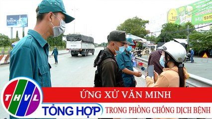 Văn minh đô thị: Ứng xử văn minh trong phòng chống dịch bệnh