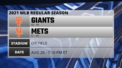 Giants @ Mets Game Preview for AUG 26 -  7:10 PM ET