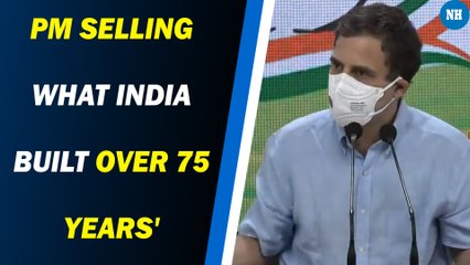 PM Selling What India Built Over 75 Years': Rahul Gandhi On Monetisation