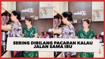 Sering Dibilang Pacaran Kalau Jalan Sama Ibu, Sosoknya Jadi Sorotan