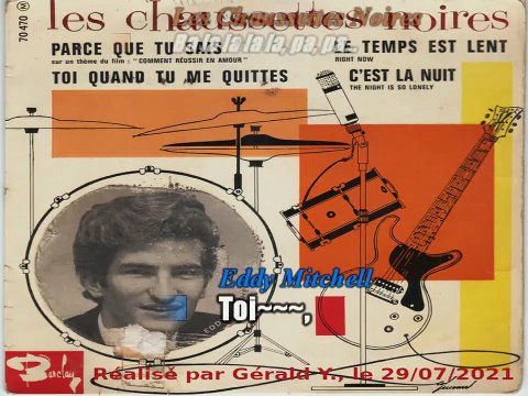 Les Chaussettes Noires & Eddy Mitchell_Toi quand tu me quittes (1962)karaoké