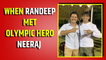 Randeep Hooda meets Olympic hero Neeraj Chopra