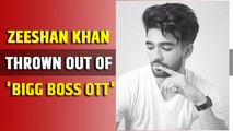 Zeeshan Khan told to leave 'Bigg Boss OTT' house after fight