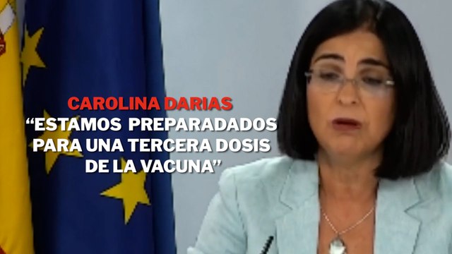 Darias asegura que España está preparada para una tercera dosis de la vacuna