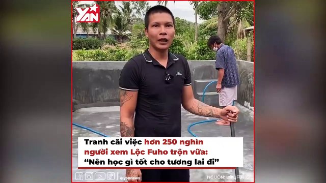 Tranh cãi việc hơn 250 nghìn người xem Lộc Fuho trộn vữa: Liệu chỉ có đi học mới thành công?