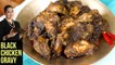 Black Chicken Gravy | How To Make Rustic Black Chicken Gravy | Chicken Gravy Recipe by Smita Deo