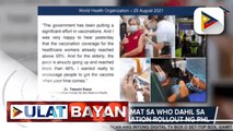 Palasyo, nagpasalamat sa WHO dahil sa papuri nito sa vaccination rollout ng bansa; IATF, muling magpupulong para talakayin ang community quarantine