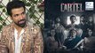 Rithvik Dhanjani's Interview: Playing Abhay Angre In Cartel Has Been A Blessing