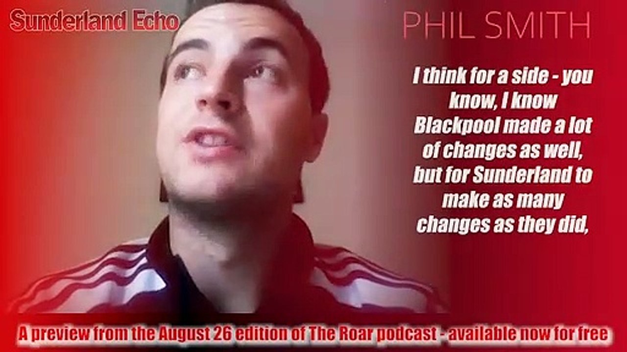 The Roar podcast on Sunderland's Blackpool and Wimbledon wins