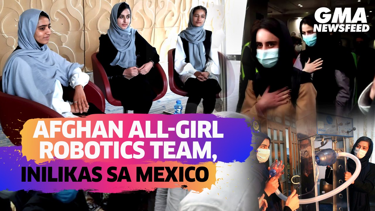 Afghan all-girl robotics team, inilikas sa Mexico | GMA News Feed