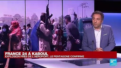 France 24 à Kaboul :  le Pentagone confirme une explosion près de l'aéroport de Kaboul