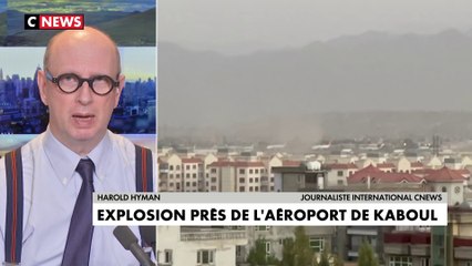 Harold Hyman fait le point sur l'explosion à proximité de l'aéroport de Kaboul