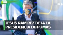 'Chucho' Ramírez renuncia a la presidencia deportiva de Pumas
