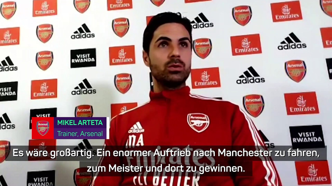 Arteta: Sieg gegen City 'wäre großartig'