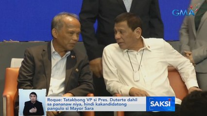 Roque: Tatakbong VP si PDu30 dahil sa pananaw niya,hindi kakandidatong pangulo si Mayor Sara | Saksi