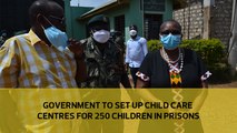Government to set up child care centres for 250 children in prisons