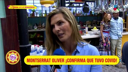 ¡Montserrat Oliver confiesa que tuvo COVID! ¿tiene secuelas?
